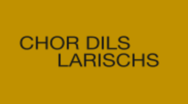 Chor dils larischs